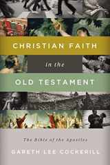 9781401677350-1401677355-Christian Faith in the Old Testament: The Bible of the Apostles