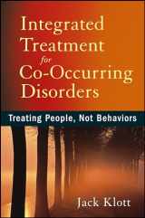 9781118205662-1118205669-Integrated Treatment for Co-Occurring Disorders: Treating People, Not Behaviors