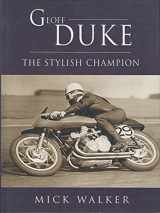 9781859835456-1859835457-Geoff Duke: The Stylish Champion