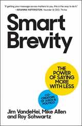 9781523516971-1523516976-Smart Brevity: The Power of Saying More with Less