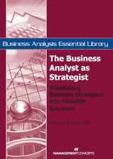 9781567262094-1567262090-The Business Analyst as Strategist: Translating Business Strategies into Valuable Solutions