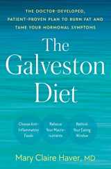 9780593578896-0593578899-The Galveston Diet: The Doctor-Developed, Patient-Proven Plan to Burn Fat and Tame Your Hormonal Symptoms