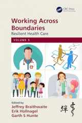 9780367224592-0367224593-Working Across Boundaries: Resilient Health Care, Volume 5
