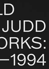 9781644230572-1644230577-Donald Judd: Artworks 1970–1994