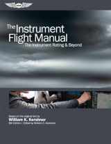 9781619548664-1619548666-The Instrument Flight Manual: The Instrument Rating & Beyond (Kershner Flight Manual series)
