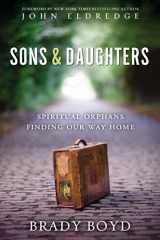9780310327691-0310327695-Sons and Daughters: Spiritual orphans finding our way home