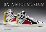 9780847867868-0847867862-Bata Shoe Museum: A Guide to the Collection