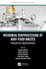 9780367625405-0367625407-Microbial Bioprocessing of Agri-food Wastes (Advances and Applications in Biotechnology)