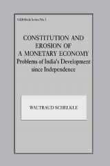 9781138419278-1138419273-Constitution and Erosion of a Monetary Economy: Problems of India's Development since Independence