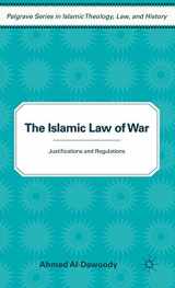 9780230111608-0230111602-The Islamic Law of War: Justifications and Regulations (Palgrave Series in Islamic Theology, Law)