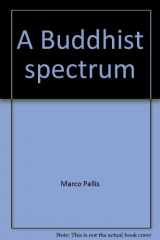 9780816404933-0816404933-A Buddhist spectrum: Contributions to Buddhist-Christian dialogue
