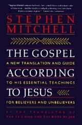 9780060923211-0060923210-The Gospel According to Jesus: A New Translation and Guide to His Essential Teachings for Believers and Unbelievers