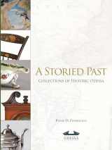 9781538182703-153818270X-A Storied Past: Collections of the Historic Odessa