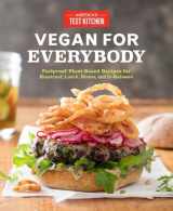9781940352862-194035286X-Vegan for Everybody: Foolproof Plant-Based Recipes for Breakfast, Lunch, Dinner, and In-Between