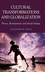 9781612058115-1612058116-Cultural Transformations and Globalization: Theory, Development, and Social Change