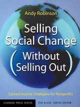9780787962166-0787962163-Selling Social Change (Without Selling Out): Earned Income Strategies for Nonprofits