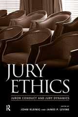 9781594511493-1594511497-Jury Ethics: Juror Conduct and Jury Dynamics