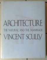 9780312062927-0312062923-Architecture: The Natural and the Manmade