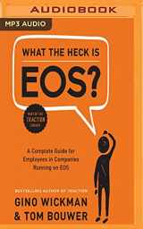 9781543699562-1543699561-What the Heck is EOS?