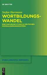 9783110469943-3110469944-Wortbildungswandel: Eine diachrone Studie zu deutschen Nominalisierungsmustern (Studia Linguistica Germanica, 125) (German Edition)