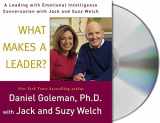 9781593979737-1593979738-What Makes a Leader?: A Leading With Emotional Intelligence Conversation with Jack and Suzy Welch
