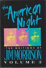 9780394587226-0394587227-The American Night: The Writings of Jim Morrison, Volume 2 (Lost Writings of Jim Morrison)
