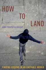 9780190873684-019087368X-How to Land: Finding Ground in an Unstable World