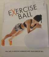 9781474831543-1474831540-EXERCISE BALL: Fun, Safe, & Effective Workouts With Your Exercise Ball