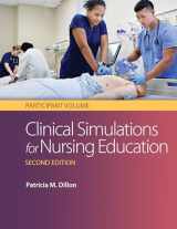 9780803669697-0803669690-Clinical Simulations for Nursing Education: Participant Volume: Participant Volume