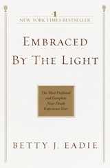 9780553382150-0553382152-Embraced by the Light: The Most Profound and Complete Near-Death Experience Ever