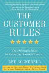 9780770435608-0770435602-The Customer Rules: The 39 Essential Rules for Delivering Sensational Service