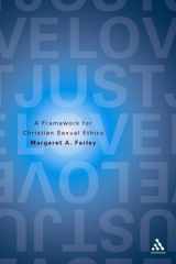 9780826410016-0826410014-Just Love: A Framework for Christian Sexual Ethics