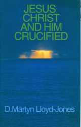 9780851517803-0851517803-Jesus Christ and Him Crucified