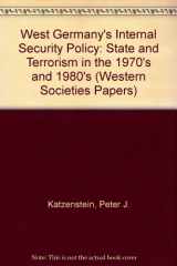 9780801496523-0801496527-West Germany's Internal Security Policy: State and Violence in the 1970's and 1980's (Western Societies Program Occasional Paper No. 28)
