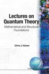 9781860940019-1860940013-Lectures On Quantum Theory: Mathematical And Structural Foundations