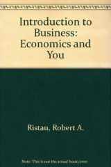 9780538662116-0538662115-Introduction to Business: Economics and You