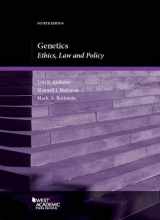 9781634591577-1634591577-Genetics: Ethics, Law and Policy (Coursebook)