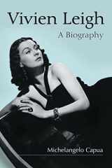 9780786414970-0786414979-Vivien Leigh: A Biography