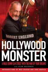 9781439150498-1439150494-Hollywood Monster: A Walk Down Elm Street with the Man of Your Dreams