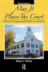 9781498737395-1498737390-May It Please the Court: Judicial Processes and Politics In America