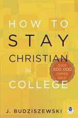 9781612915494-1612915493-How to Stay Christian in College