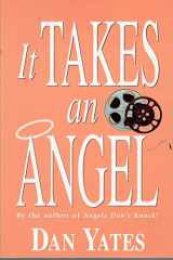 9781577344711-1577344715-It Takes an Angel: A Novel