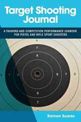 9782960181883-2960181883-Target Shooting Journal: A training and competition performance logbook for pistol and rifle sport shooters
