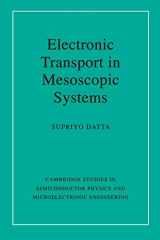 9780521599436-0521599431-Electronic Transport in Mesoscopic Systems (Cambridge Studies in Semiconductor Physics and Microelectronic Engineering, Series Number 3)