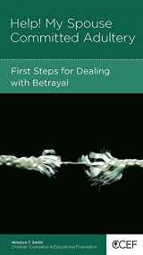 9781934885383-193488538X-Help! My Spouse Committed Adultery: First Steps for Dealing with Betrayal