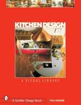 9780764315107-0764315102-Kitchen Design: A Visual Library (Schiffer Design Books)
