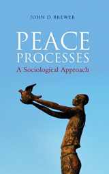 9780745647760-0745647766-Peace Processes: A Sociological Approach