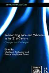 9780415680004-041568000X-Retheorizing Race and Whiteness in the 21st Century: Changes and Challenges (Ethnic and Racial Studies)