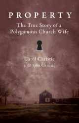 9781459709768-1459709764-Property: The True Story of a Polygamous Church Wife