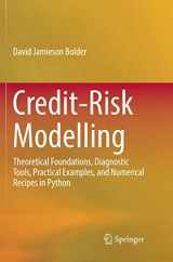 9783030069001-3030069001-Credit-Risk Modelling: Theoretical Foundations, Diagnostic Tools, Practical Examples, and Numerical Recipes in Python